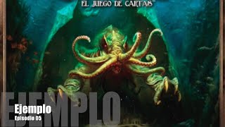 J24bE05  La Llamada de Cthulhu LCG  Ejemplo [upl. by Shipp]