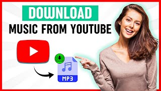 How to Download Music from YouTube to MP3  Download MP3 Music from YouTube [upl. by Downe]