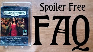 Fortune and Folly  Arkham LCG Standalone Scenario SPOILER FREE FAQ [upl. by Toile]