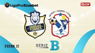 EN VIVO VARGAS TORRES VS MANTA FC  LIGAPRO ECUABET 2024 [upl. by Dlorad198]