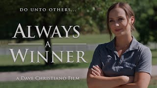 Always A Winner  Full Movie  A Dave Christiano Film  Do unto others [upl. by Akeylah]