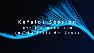 Befalls Session Patrik FRace 130 and Sailloft Cross 6m [upl. by Chadd]