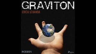 Science Fiction Hörbuch Erich Schanda  Graviton Teil 1 [upl. by Jeaz]