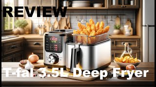 Mastering DeepFrying Tfal 35L Deep Fryer with Basket Review [upl. by Anileba]