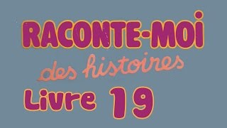 Livre audio  Raconte moi des histoires  Livre 19 [upl. by Homans]