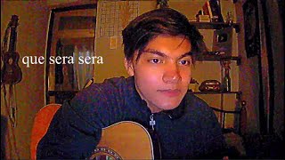 que sera sera cover [upl. by Eelahc]