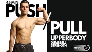 45 min UPPER BODY PUSH amp PULL Workout with Dumbbells  SuperSet Chest Back Shoulder Arms  ABS [upl. by Nomyaw]