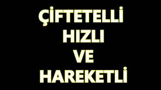 ÇİFTETELLİ HIZLI VE HAREKETLİ [upl. by Gorlicki]