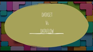 DATAFLOW VS DATASET [upl. by Hyland]