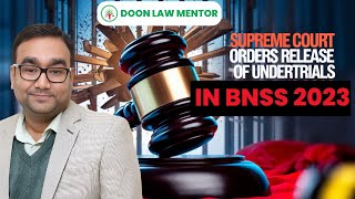 Supreme Court’s Push for Undertrial Release under Section 479 BNSS 2023 DOONLAWMENTOR [upl. by Clare]