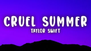 Taylor Swift  Cruel Summer Lyrics [upl. by Finer897]