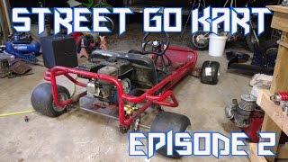 Street Go Kart Build Episode 2 [upl. by Feer200]