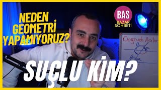 Neden Geometri Yapamıyoruz Biz Neler Yapacağız Bazar Sohbeti [upl. by Eilsew147]