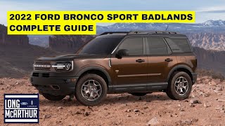 2022 FORD BRONCO SPORT BADLANDS COMPLETE GUIDE [upl. by Fachini]