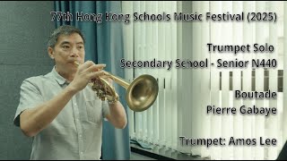 77th Hong Kong Schools Music Festival Trumpet Solo N440 Boutade  Pierre Gabaye [upl. by Jeanie]