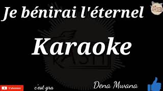 denamwana DENA MWANA JE BÉNIRAI LÉTERNEL INSTRUMENTAL  KARAOKE  je bénirai léternel karaoké [upl. by Joaquin]