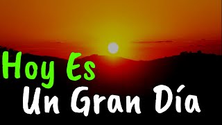 HOY Es Un gran Día ¡VÍVELO ¦ Gratitud Frases Reflexiones Agradecimiento Reflexión [upl. by Eberly]