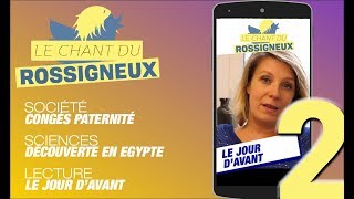 LE CHANT DU ROSSIGNEUX 02  CONGE PATERNITE  DECOUVERTE  LECTURE [upl. by Paugh]