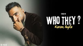 Karan Aujla  Who They Official Video Four Me  Karan Aujla New Song  New EP [upl. by Eilraep]