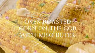 How to Make OvenRoasted Corn on the Cob with Miso Butter [upl. by Kenyon510]