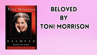 Beloved by Toni Morrison An Unforgettable Audiobook Experience [upl. by Eiznyl331]