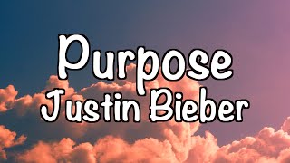 Justin Bieber  Purpose Lyrics [upl. by Carmelia]