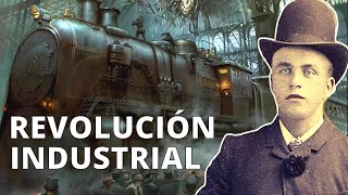 La REVOLUCIÓN INDUSTRIAL sus causas etapas inventos y consecuencias🚂 [upl. by Arec239]