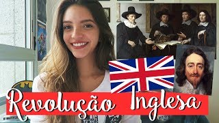 Resumo de História REVOLUÇÃO INGLESA E REVOLUÇÃO GLORIOSA Débora Aladim [upl. by Schramke]