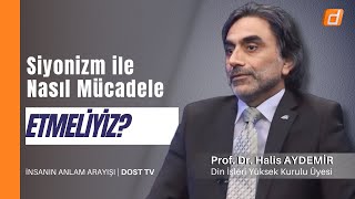 Siyonizm İle Nasıl Mücadele Etmeliyiz İnsanın Anlam Arayışı  22112023  Dost Tv [upl. by Tremann]