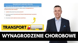 Kiedy i jakiej wysokości wynagrodzenie chorobowe  BRANŻA TRANSPORTOWA [upl. by Aehsrop]