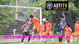 ASTI ACADEMY U15 VS BHAYANGKARA MUDA FC U15 [upl. by Aramak]