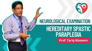 Hereditary Spastic Paraplegia  Neurological Examination by ProfTariqWaseem medical education [upl. by Assiralk56]