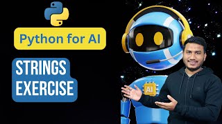 Strings Exercise  Python for AI 23 [upl. by Aicnom159]