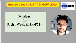 CUET PG MSW SYLLABUS 2024  HUQP21  TISS NET  Strategy  Notes [upl. by O'Driscoll]