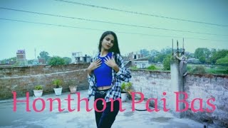 Honthon Pe Bas  Zaara Yesmin amp Parth Samthan  Dance Cover By Shalu Singh  Bollywood Songs [upl. by Ataynik60]