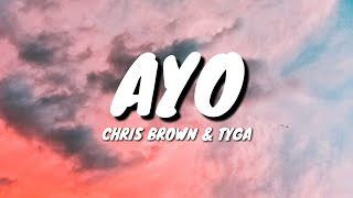 Chris Brown amp Tyga  Ayo Lyrics [upl. by Zebe]