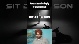 navaan sandhu reply to prem dhillon [upl. by Alimac741]