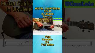 Hotel California SOLO in Ukulele Tutorial with TABS UCanLele2023 [upl. by Xino]