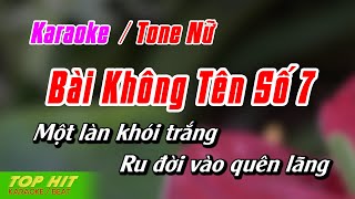 Bài Không Tên Số 7 Karaoke Tone Nữ  Nhạc Sống Phối Mới Chuẩn TOP HIT KARAOKE [upl. by Wolfram158]