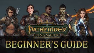 Pathfinder Kingmaker Beginners Guide [upl. by Francesca]