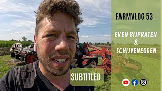 Farmvlog 53 Even bijpraten amp schijfeggen [upl. by Giulietta]