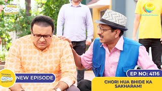 NEW Ep 4116  Chori Hua Bhide Ka Sakharam I Taarak Mehta Ka Ooltah Chashmah  तारक मेहता [upl. by Photina]