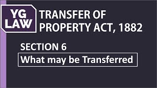 Section 6 of TPA  What may NOT be Transferred  YG Law [upl. by Latrina]