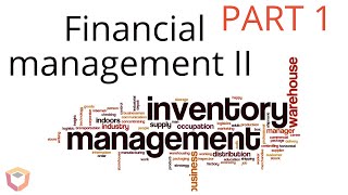 Inventory Management  Financial management  Working capital management  Part 1 [upl. by Llerat]