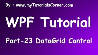 Part 23 DataGrid Control in WPF [upl. by Packston]