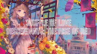 Nightcore  Shuffle of Love  Descendants The Rise Of Red [upl. by Pelage]