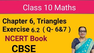 Class10 Maths  Chapter 6Triangles  Exercise 62 Q  6 amp 7  NCERT Book CBSE syllabus [upl. by Nnyletak260]