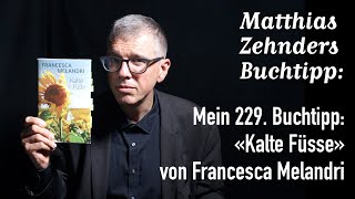 Mein 229 Buchtipp «Kalte Füsse» von Francesca Melandri [upl. by Penland]