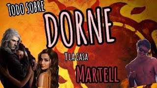 Juego de Tronos  Todo sobre DORNE y la Casa MARTELL  Narración [upl. by Sargent]