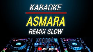 Karaoke Asmara  Setia Band Dj Remix Slow [upl. by Senilec]